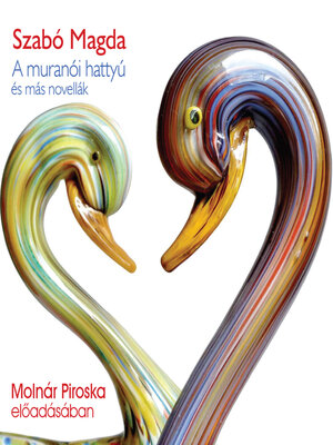 cover image of A muránói hattyú--és más novellák (teljes)